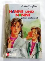Enid Blyton: Hanni und Nanni geben nicht Enid Blyton: Hanni und Nanni geben nicht