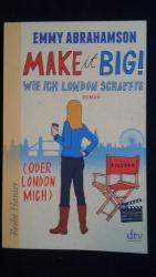 Emmy Abrahamson: Make it Big!, Wie ich L