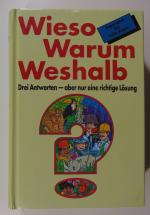 Wieso Warum Weshalb Drei Antworten - aber nur eine richtige Lösung