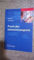 Praxis des Intensivtransports - Für Rettungsdienst und Pflegepersonal