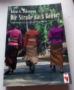 Die Strasse nach Bogor - Erfahrungsbericht eines Mannes in Indonesien