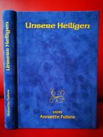 Unsere Heiligen Ein Begleitbuch durchs Jahr (Top, gebunden)