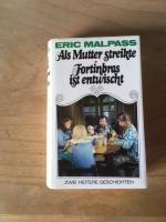 Eric Malpass: Als Mutter streikte / Fort Eric Malpass: Als Mutter streikte / Fort
