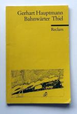 Gerhart Hauptmann: Bahnwärter Thiel. Nov Gerhart Hauptmann: Bahnwärter Thiel. Nov