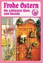 KNORR, Friedrich & Co: Frohe Ostern. Die KNORR, Friedrich & Co: Frohe Ostern. Die