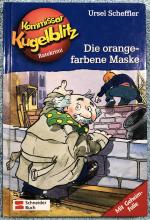 Kommissar Kugelblitz, Band 02 - Die orangefarbene Maske - Scheffler, Ursel