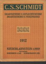 R389 Drahtgewebe u. Geflechtewerke Drahtzieherei u. Verzinkerei. C.S. Schmidt. Niederlahnstein a. Rhein. Ausgabe E 1912.