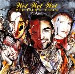 Wet Wet Wet: Picture This