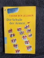 Ben Jelloun, Tahar: Die Schule der Armen Ben Jelloun, Tahar: Die Schule der Armen