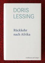 Doris Lessing: Rückkehr nach Afrika. Aus
