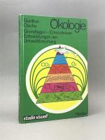 Ökologie., Grundlagen - Erkenntnisse - Entwicklungen der Umweltforschung.