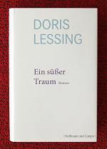 Doris Lessing: Ein süßer Traum. Roman. A