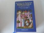 Die Reisen des Venezianers Marco Polo im 13. Jahrhundert. Hardcover