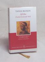Tania Blixen: Afrika, dunkel lockende We Tania Blixen: Afrika, dunkel lockende We
