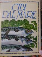 Cibi dal mare (Cucina) -Ital.Kochbuch für Nahrung aus dem Meer-