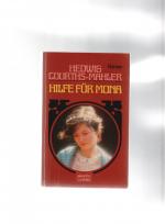 Hedwig Courths-Mahler: Hilfe für Mona Hedwig Courths-Mahler: Hilfe für Mona