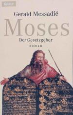Gérald Messadié: Moses : der Gesetzgeber