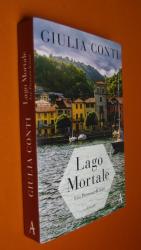 Giulia Conti: Lago Mortale - Ein Piemont Giulia Conti: Lago Mortale - Ein Piemont