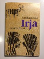 Annikki Setälä: Irja tauscht Rentiere