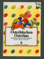 Osterhäschen, Osterhas /Komm mal her, ich zeig dir was--Basteln,Spielen,Osterspaß