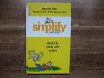 Simplify your life - Endlich mehr Zeit haben