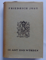 Friedrich Just: In Amt und Würden