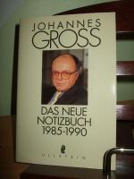 Johannes Gross: Das neue Notizbuch 1985-