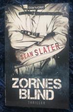 Sean Slater: Zornesblind