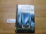 John Grisham: Die Bruderschaft