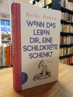 Heike Duken: Wenn das Leben dir eine Sch