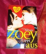 Katherine Applegate: Zoey flippt aus