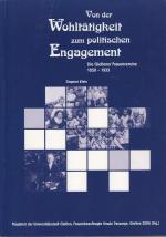 Von der Wohltätigkeit zum politischen Engagement : Die Gießener Frauenvereine; 1850 - 1933; mit S/W Abbildungen