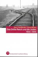 Das Dritte Reich und die Juden . 1933 - 1945