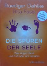 Die Spuren der Seele - Neuauflage - Was Hand, Fuß und Augen über uns verraten