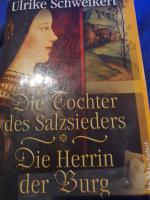 Die Tochter des Salzsieders. Die Herrin der Burg