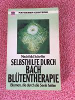 Selbsthilfe durch Bach Blütentherapie