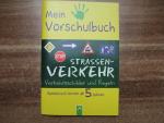 Mein Vorschulbuch: Straßenverkehr. Verkehrsschilder und Regeln, Spielerisch lernen ab 5 Jahren)