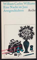 Eine Nacht im Juni: Arztgeschichten  -  Williams, William Carlos