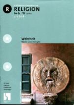 Religion betrifft uns 3/2008: WAHRHEIT - WAS IM LEBEN HALT GIBT / mit zwei OH-Farbfolien