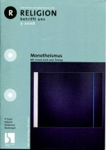 Religion betrifft uns 3/2006: MONOTHEISMUS - Mit einem Gott zum Trialog / mit zwei OH-Folien