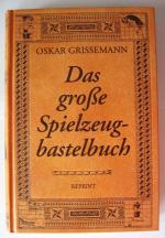 Oskar Grissemann: Das grosse Spielzeugba Oskar Grissemann: Das grosse Spielzeugba