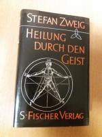 Gesammelte Werke in Einzelbänden: Die Heilung durch den Geist: Mesmer. Mary Baker-Eddy. Freud.