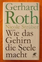 Roth, Gerhard; Strüber, Nicole: Wie das Roth, Gerhard; Strüber, Nicole: Wie das
