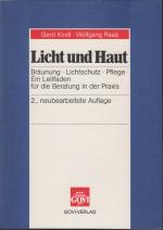 Licht und Haut -- Bräunung - Lichtschutz - Pflege  +  Kosmetik aus der Apotheke -- Herstellungsanleitung  +  Göttinger Liste -- Lichtfilterhaltige Hautpflegepräparate