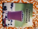 Gesunde Smoothies. Leckere Powerdrinks genießen