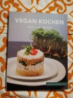 Vegan Kochen! Einfach - Lecker - Laktosefrei