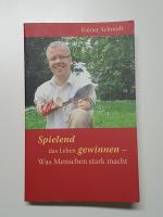 Rainer Schmidt: Spielend das Leben gewin