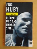 Felix Huby: Bienzle und das Narrenspiel