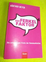 Der Ferkel-Faktor - Die schmutzigen Tricks der Kommunikation