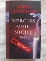 Karin Slaughter: Vergiss mein nicht Karin Slaughter: Vergiss mein nicht